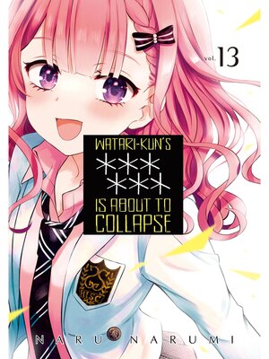 cover image of Watari-kun's ****** Is About to Collapse Volume 13